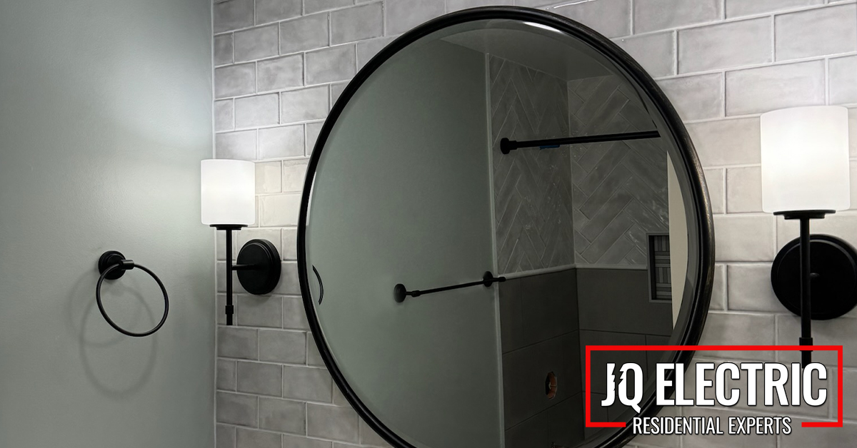 Bathroom Lighting - JQ Electric
